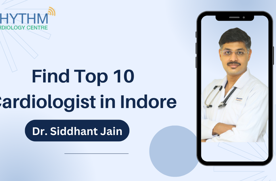 Top 10 Cardiologist in Indore